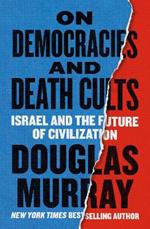 On Democracies and Death Cults: Israel and the Future of Civilization