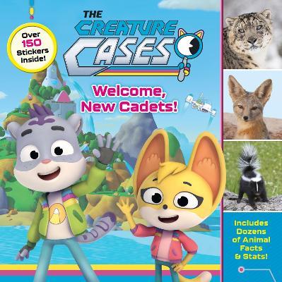 The Creature Cases: Welcome, New Cadets! - Alexandra West - cover