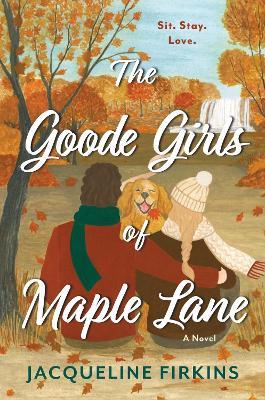 The Goode Girls of Maple Lane: A Novel - Jacqueline Firkins - cover