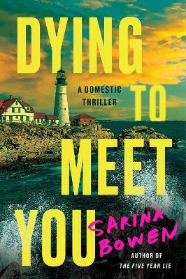 Dying to Meet You - Sarina Bowen - cover