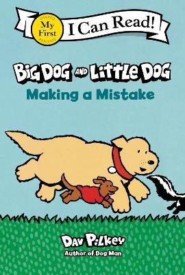 Big Dog and Little Dog Making a Mistake - Dav Pilkey - cover