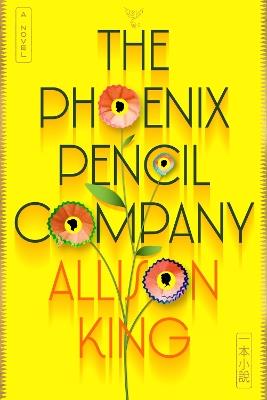 The Phoenix Pencil Company Intl - Allison King - cover