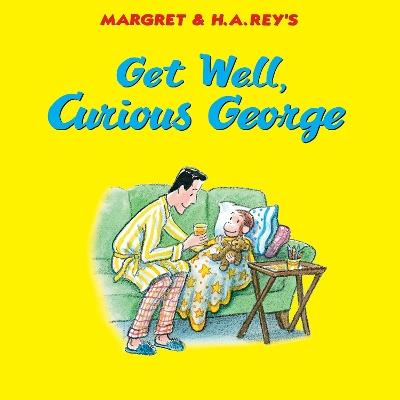 Get Well, Curious George - H.A. REY - cover