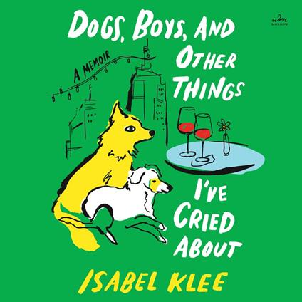 Dogs, Boys, and Other Things I’ve Cried About