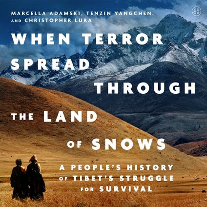 When Terror Spread Through the Land of Snows