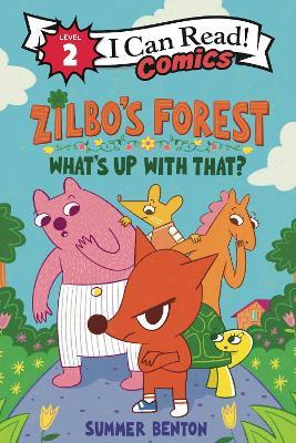 Zilbo’s Forest: What’s Up with That? - Summer Benton - cover