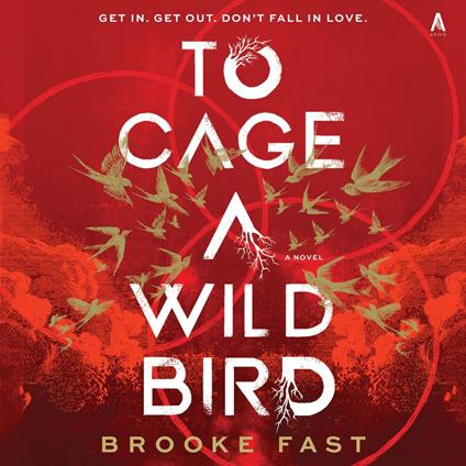 To Cage a Wild Bird