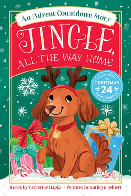 Jingle, All the Way Home: An Advent Countdown Story - Catherine Hapka,Kathryn Selbert - ebook