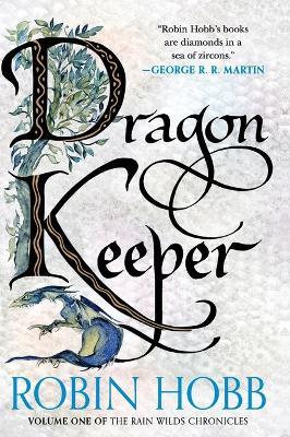 Dragon Keeper: Volume One of the Rain Wilds Chronicles - Robin Hobb - cover