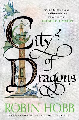 City of Dragons: Volume Three of the Rain Wilds Chronicles - Robin Hobb - cover