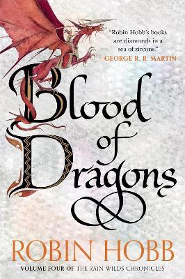 Blood of Dragons: Volume Four of the Rain Wilds Chronicles - Robin Hobb - cover