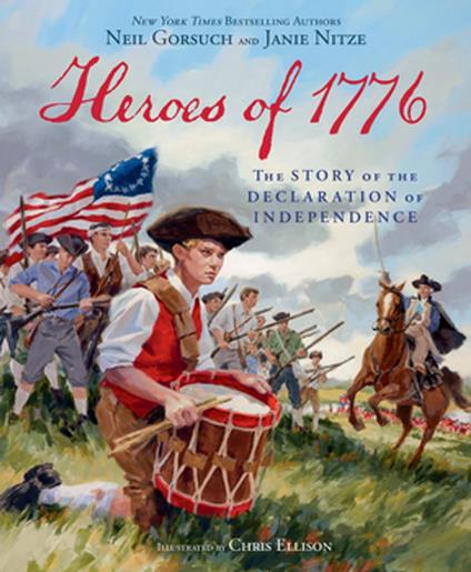Heroes of 1776 - Neil Gorsuch,Janie Nitze,Chris Ellison - ebook