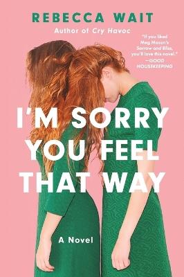 I'm Sorry You Feel That Way - Rebecca Wait - cover