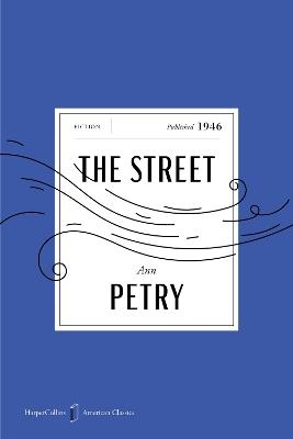 The Street American Classics Edition - Ann Petry - cover