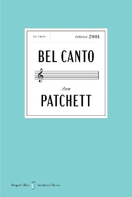 Bel Canto American Classics Edition - Ann Patchett - cover