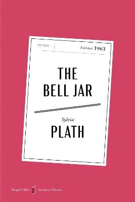 The Bell Jar American Classics Edition - Sylvia Plath - cover