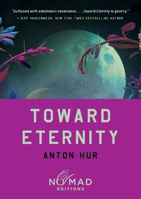 Toward Eternity (Nomad Edition): A Novel - Anton Hur - cover