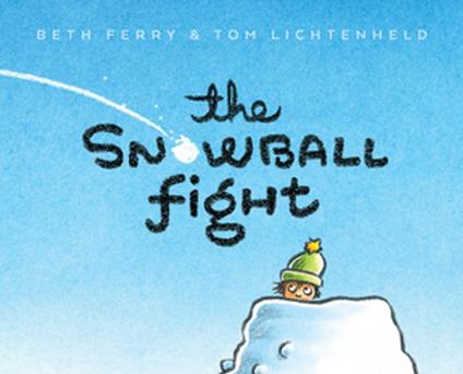 The Snowball Fight - Beth Ferry,Tom Lichtenheld - ebook