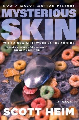 Mysterious Skin: A Novel - Scott Heim - cover