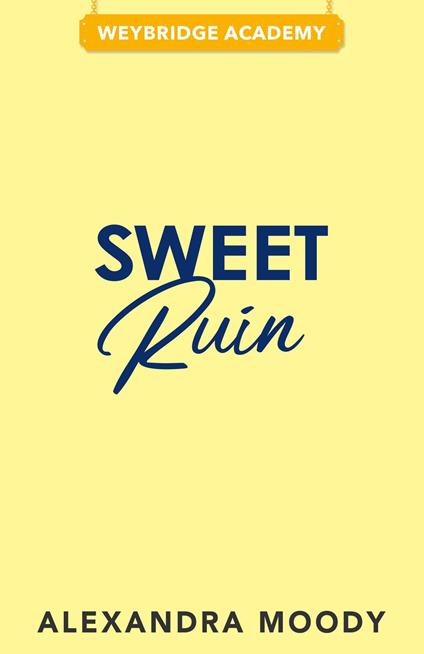 Sweet Ruin - Alexandra Moody - ebook