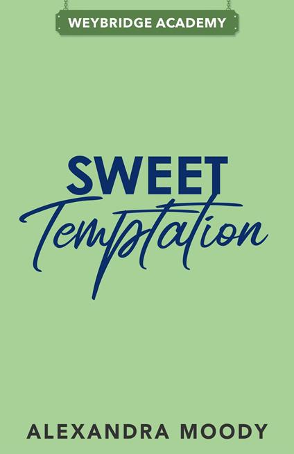 Sweet Temptation - Alexandra Moody - ebook