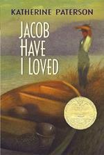 Jacob Have I Loved: A Newbery Award Winner