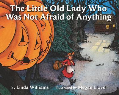 THE LITTLE OLD LADY WHO WAS NOT AFRAID OF ANYTHING - LINDA WILLIAMS - cover