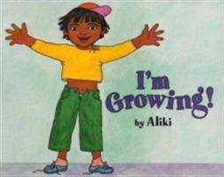 I'm Growing - Aliki - cover