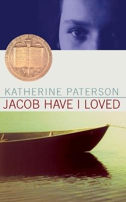 Jacob Have I Loved: A Newbery Award Winner - Katherine Paterson - cover