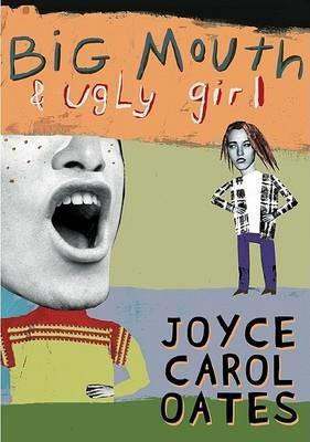 Big Mouth & Ugly Girl - Joyce Carol Oates - cover