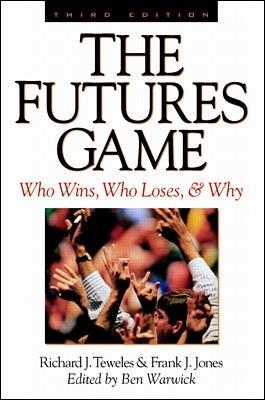 The Futures Game: Who Wins, Who Loses, & Why - Richard Teweles,Frank, Jones - cover