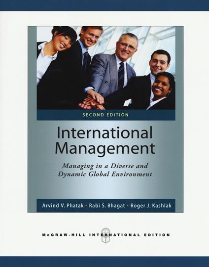 International management: managing in a diverse and dynamic global environment - Arvind V. Phatak,Rabi S. Bhagat,Roger J. Kashlak - copertina