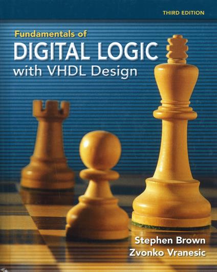 Fundamentals of digital logic with VHDL Design. Con CD-ROM - Stephen Brown,Zvonko G. Vranesic - copertina