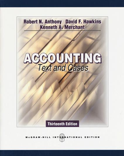 Accounting. Text and cases - Robert N. Anthony,David F. Hawkins,Kenneth A. Merchant - copertina