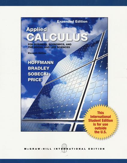 Applied calculus for business, economics, and the social and life sciences - Laurence Hoffmann,Gerald Bradley,Dave Sobecki - copertina