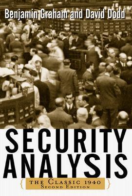 Security Analysis: The Classic 1940 Edition - Benjamin Graham,Benjamin Graham,David Dodd - cover