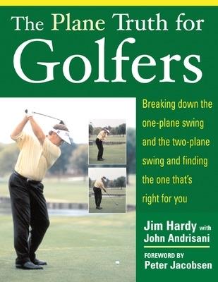 The Plane Truth for Golfers - Jim Hardy,John Andrisani - cover