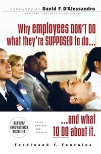 Why Employees Don't Do What They're Supposed To and What You Can Do About It - Ferdinand Fournies - Libro in lingua inglese - McGraw-Hill Education - Europe - | Feltrinelli