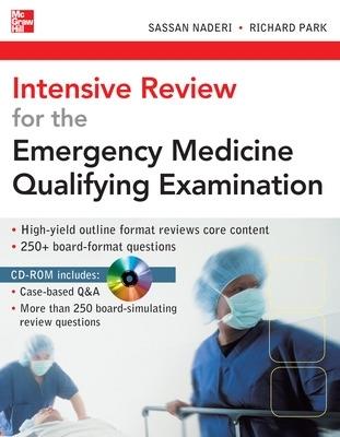Intensive review for the emergency medicine qualifying examination. Con CD-ROM - Sassan Naderi,Richard Park - copertina