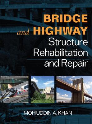 Bridge & highway structure. Rehablitation and repair - Mohiuddin A. Kahn - copertina