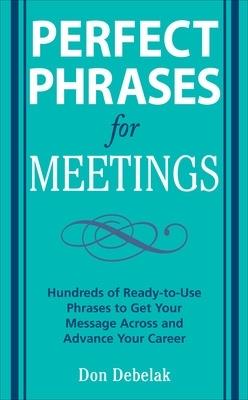 Perfect Phrases for Meetings - Don Debelak - cover