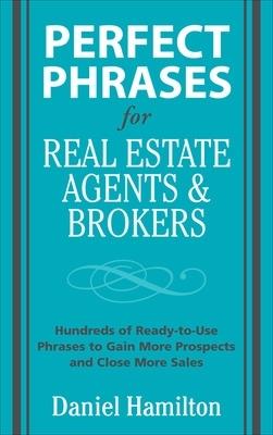 Perfect Phrases for Real Estate Agents & Brokers - Dan Hamilton - cover
