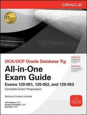 OCA/OCP Oracle Database 11g all-in-one exam guide: exam 1Z0-051, 1Z0-052, and 1Z0-053 - John Watson,Roopesh Ramklass - copertina