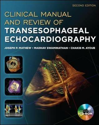 Clinical manual and review of transesophageal echocardiography - Joseph C. Mathew,Chakib Ayoub,Madhav Swaminathan - copertina