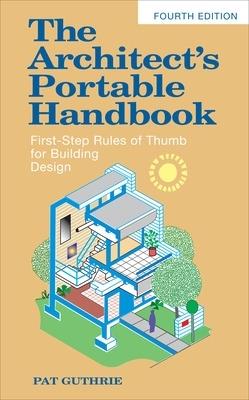 The architect's portable handbook: first-step rules of thumb for building design - John P. Guthrie - copertina