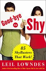 Goodbye to Shy : 85 Shybusters That Work!: 85 Shybusters That Work!