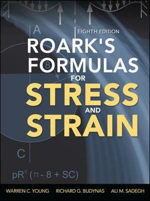 Roark's formulas for stress and strain - Warren C. Young,Richard G. Budynas,Ali Sadegh - copertina