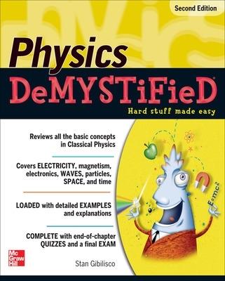 Physics DeMYSTiFieD, Second Edition - Stan Gibilisco - cover