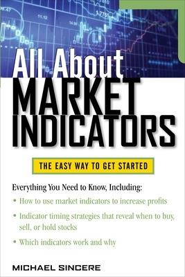 All About Market Indicators - Michael Sincere - cover