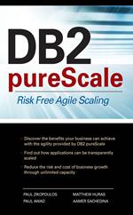 DB2 pureScale: Risk Free Agile Scaling